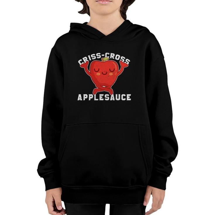 Criss Cross Applesauce - Kindergarten Teacher Gift Youth Hoodie