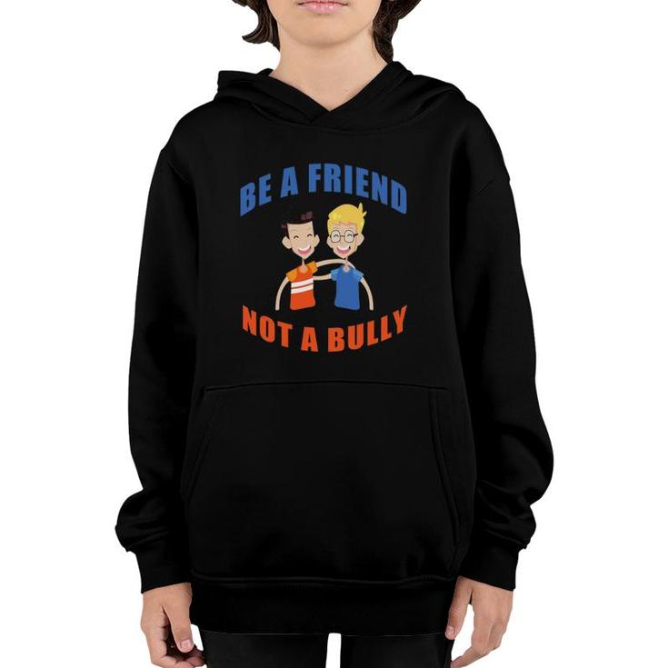 Cute Be A Friend Not A Bully Say No To Bullying Youth Hoodie