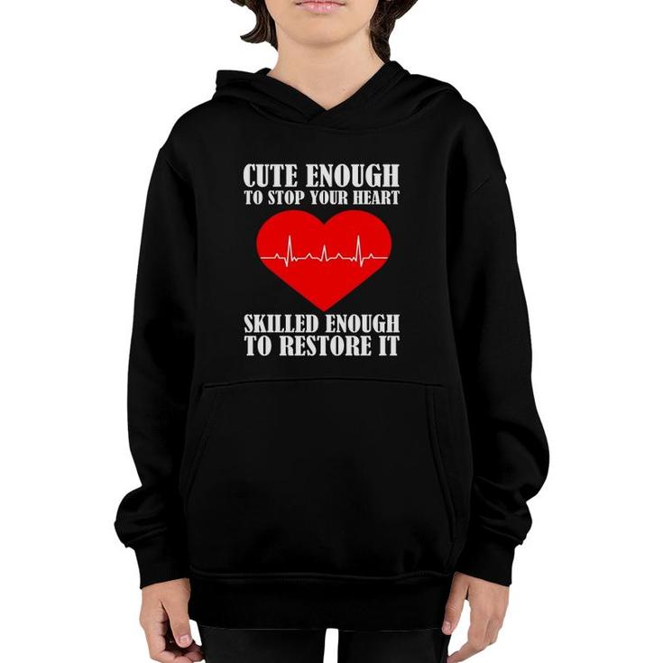 Cute Skilled To Stop Your Heart Skilled Enough To Restore It Nurse Youth Hoodie