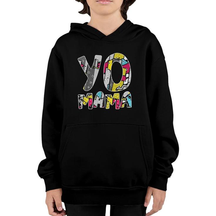 Cute Yo Mama Retro Funny 1990S Throwback Hip Hop Party Youth Hoodie