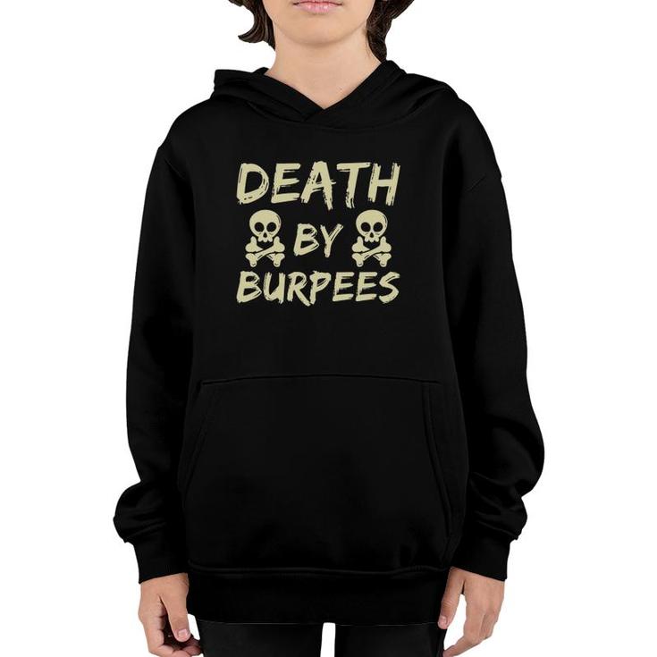 Death By Burpees Funny Fitness  Weightlifting Workout Youth Hoodie