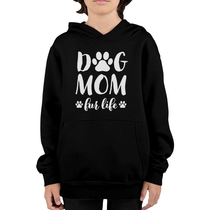 Dog Mom Fur Life  Mothers Day Gift For Women Wife Dogs Youth Hoodie