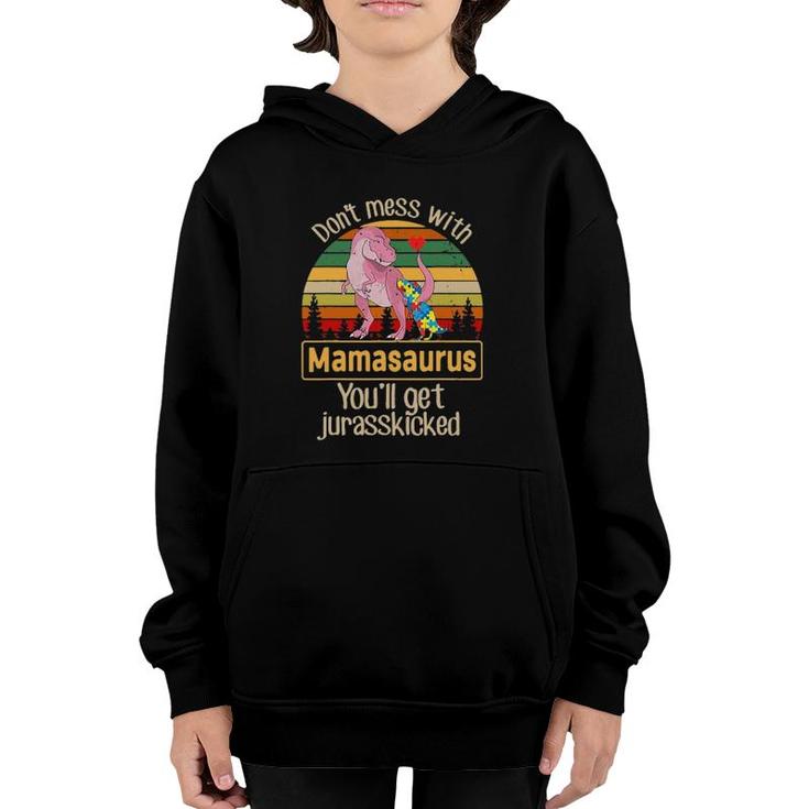 Don't Mess With Mamasaurus Autism Mom  Mother's Day Youth Hoodie