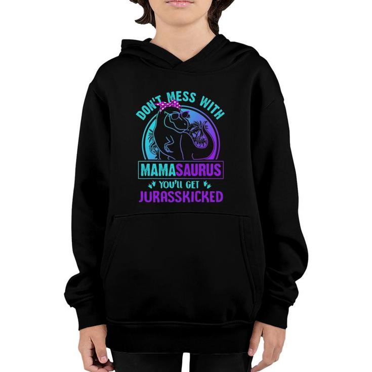 Don't Mess With Mamasaurusrex Mother's Day Youth Hoodie