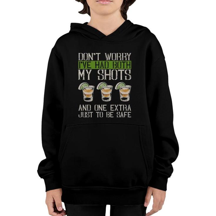 Don't Worry I've Had Both My Shots And 1 Extra Just To Be Safe Youth Hoodie