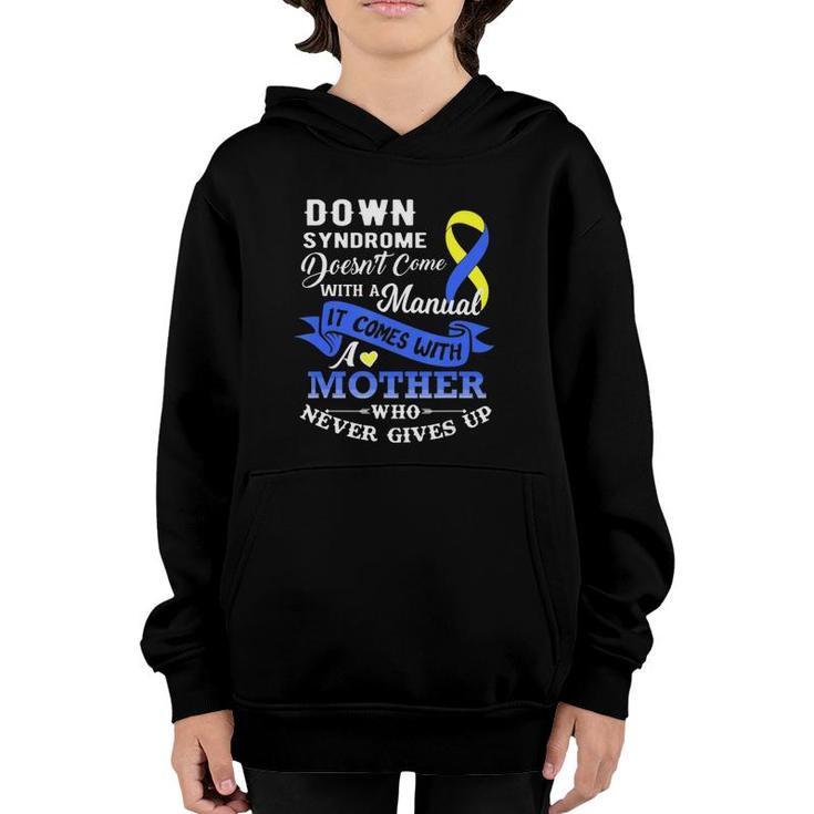Down Syndrome Doesn't Come With A Manual Mother  Youth Hoodie