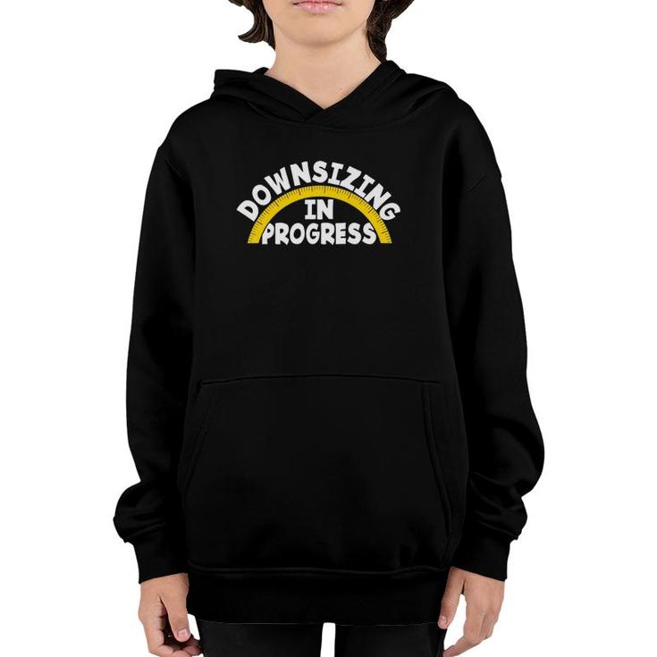 Downsizing In Progress Funny Workout Fan Losing Weight  Youth Hoodie