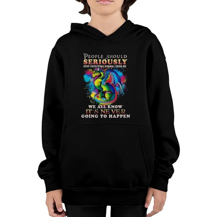 Dragon Bestie Gift Stop Expecting Normal From Me Women Youth Hoodie