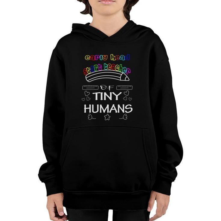 Early Head Start Teacher Of Tiny Humans Youth Hoodie