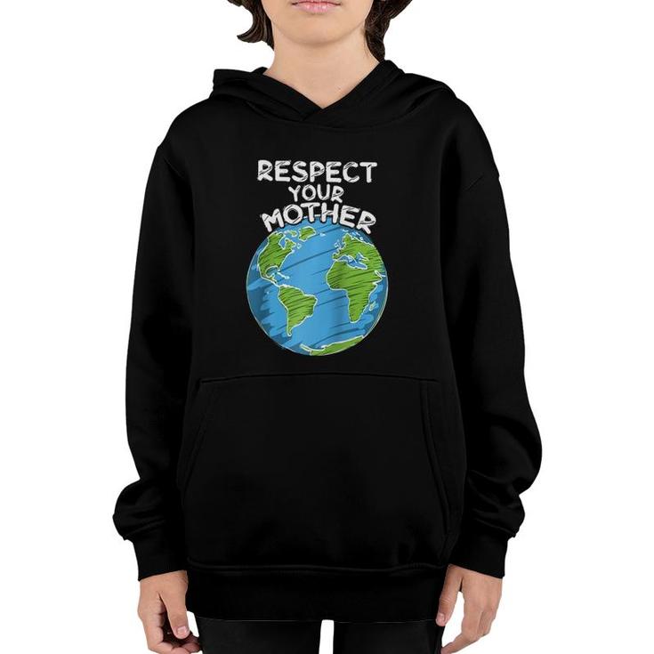 Earth Day Everyday Respect Your Mother Raglan Baseball Tee Youth Hoodie