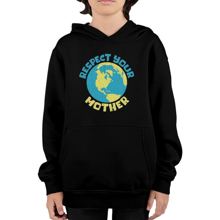 Earth Day Tee Respect Your Mother Design Youth Hoodie