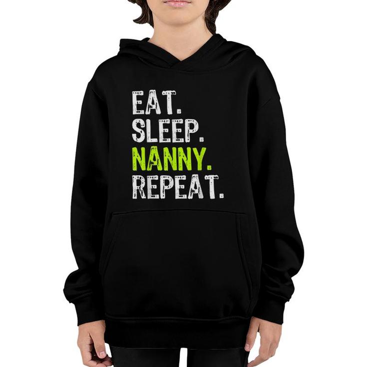Eat Sleep Nanny Repeat Funny Gift Mother's Day Youth Hoodie