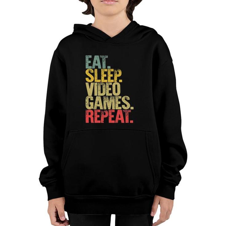Eat Sleep Repeat Eat Sleep Video Games Repeat Youth Hoodie