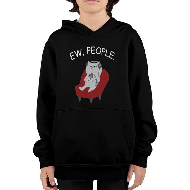Ew People Cat Lover Funny Cat Lover Kitty Owner Gift  Youth Hoodie