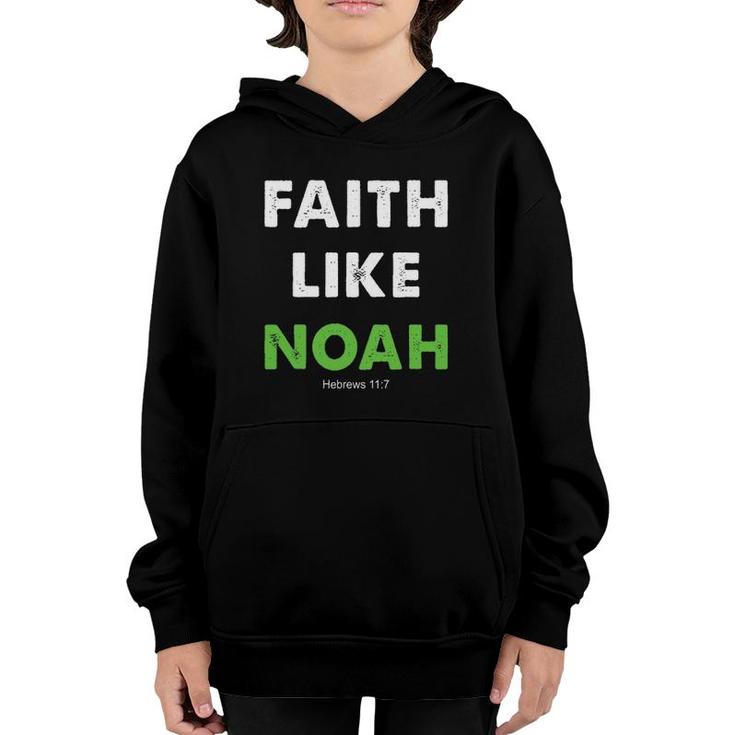 Faith Like Noah Hebrews 117 Gift Christian Religion Youth Hoodie