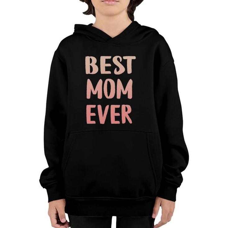 Family 365 Best Mom Ever Cute Funny Mother's Day Gift Youth Hoodie