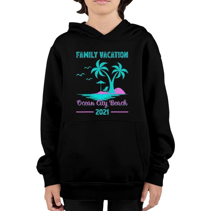 Family Vacation 2021 Maryland Ocean City Beach Youth Hoodie
