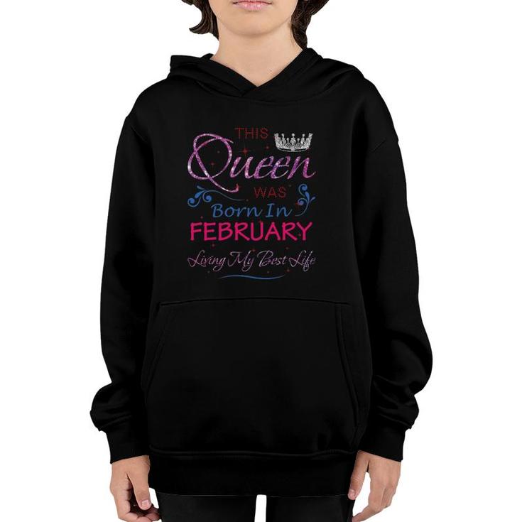 February Queen Gift Gift Queens Born In February Birthday Youth Hoodie
