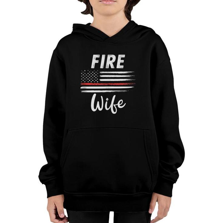 Fire Wife American Flag Thin Red Line Married Firefighter  Youth Hoodie