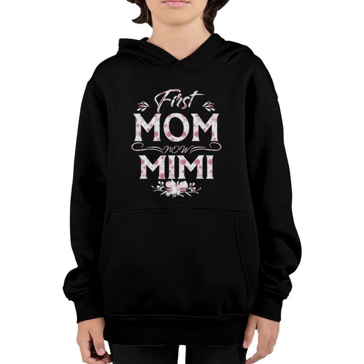 First Mom Now Mimi New Mimi Mother's Day Gifts Youth Hoodie