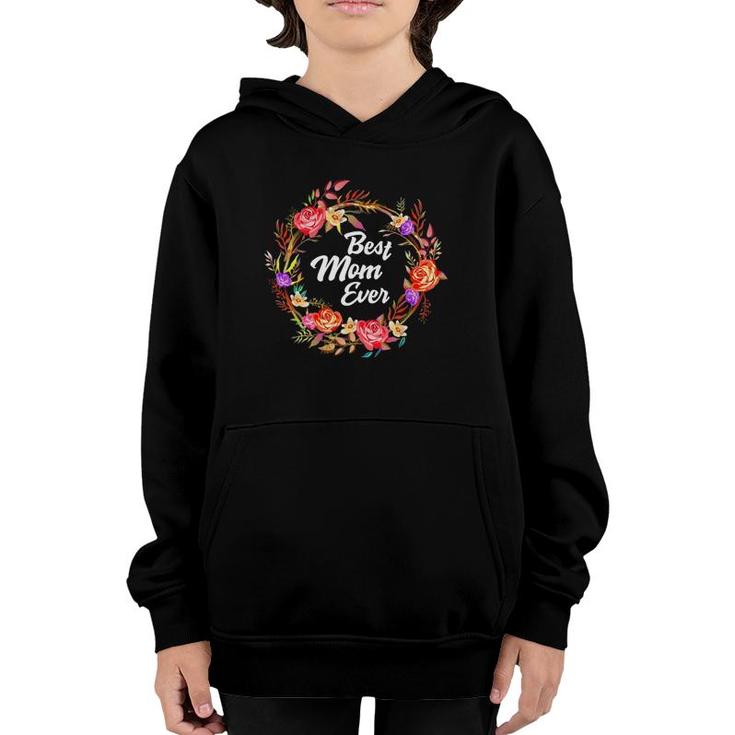 Floral Mother's Day Flowers From Family Best Mom Ever Youth Hoodie