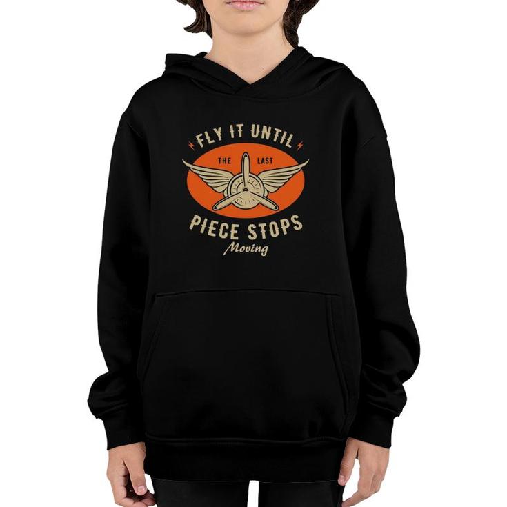 Fly It Until The Last Piece Stops Moving Funny Rc Planes Youth Hoodie