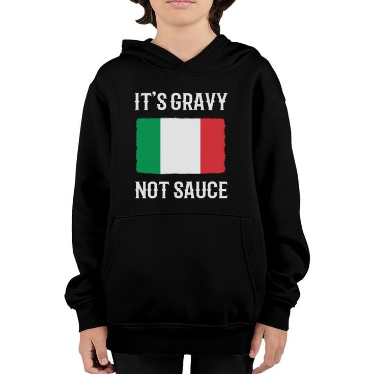 Foodie Italy Funny Italian Chef It's Gravy Not Sauce  Youth Hoodie