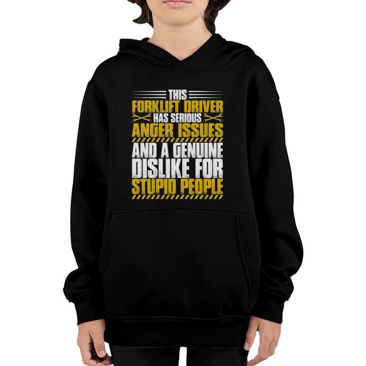 Forklift Operator Anger Issues Forklift Driver  Youth Hoodie
