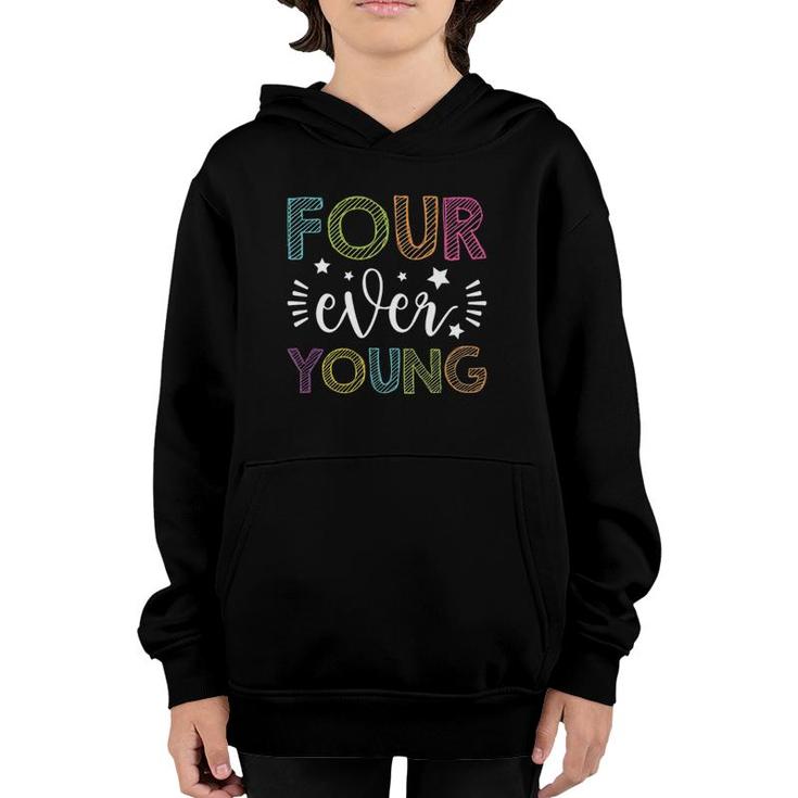 Four Ever Young  4Th Birthday Youth Hoodie