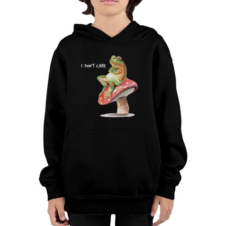 Frog Sitting On Mushroom Saying I Don't Care  Youth Hoodie