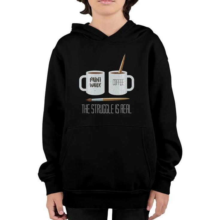 Funny Artist Gift The Struggle Is Real Artist Youth Hoodie