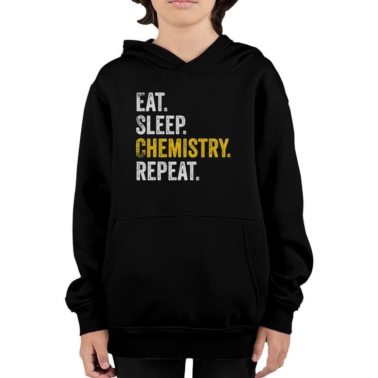 Funny Chemist Gifts Eat Sleep Chemistry Repeat Science Youth Hoodie