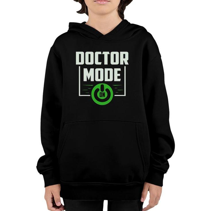 Funny Doctor Mode On Design As Medicine Hospital Youth Hoodie