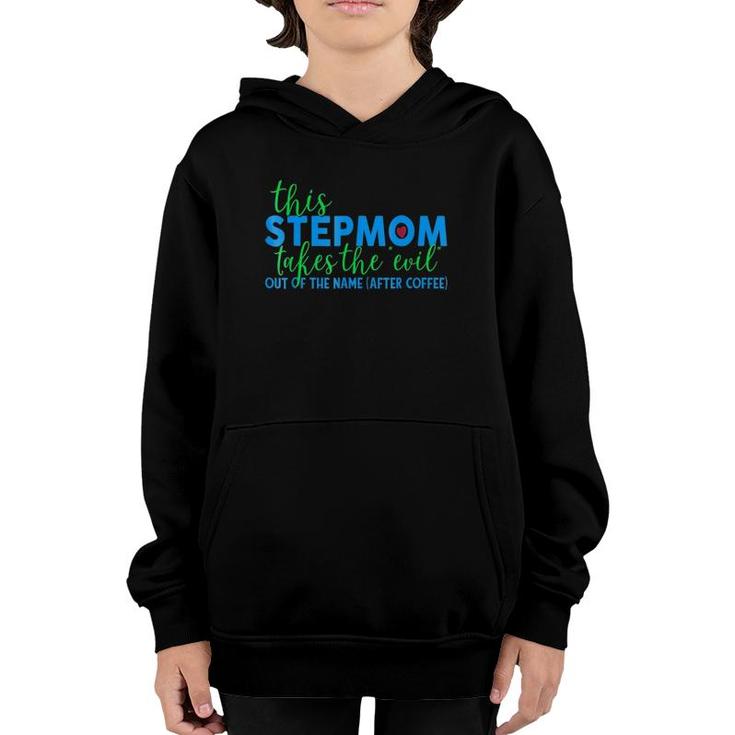 Funny Evil Stepmom  Mothers Day Gift Coffee Step Mom Youth Hoodie
