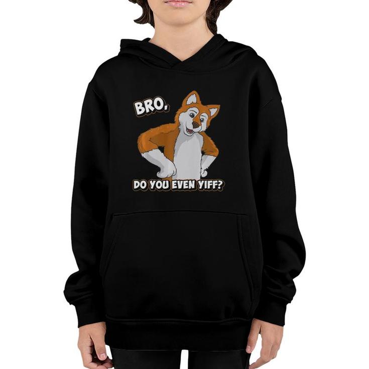 Funny Furry Do You Even Yiff Quote  Youth Hoodie