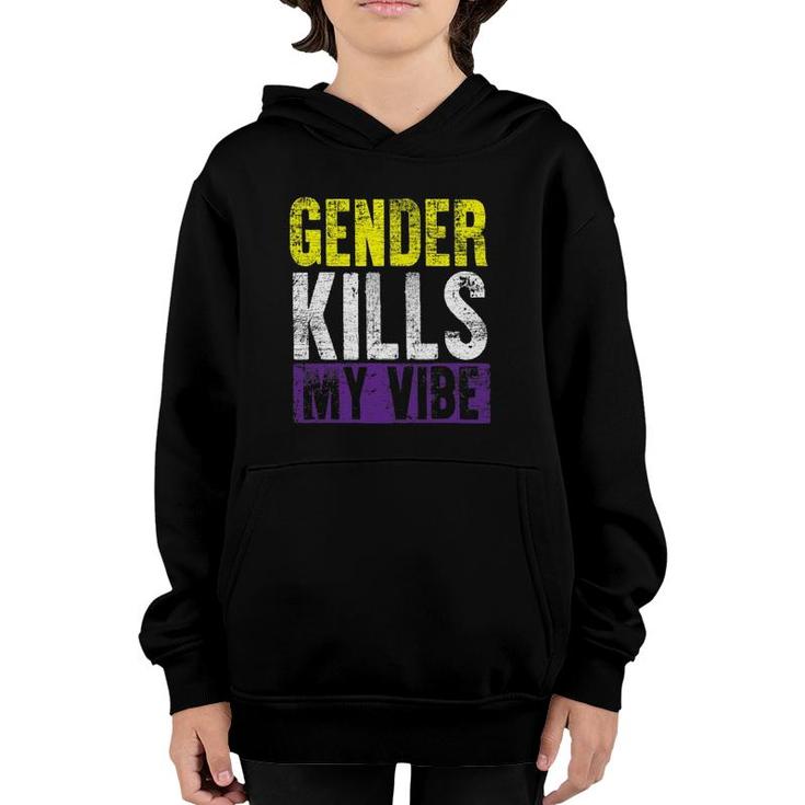 Funny Genderfluid Gender Kills My Vibe Agender Non Binary Youth Hoodie