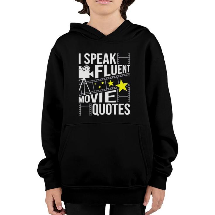 Funny Gift I Speak Fluent Movie Quotes Sarcastic Movie Fan Film Gift Youth Hoodie