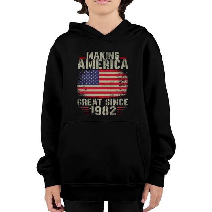 Funny Making America Great Since 1982 Design 40Th Birthday Youth Hoodie