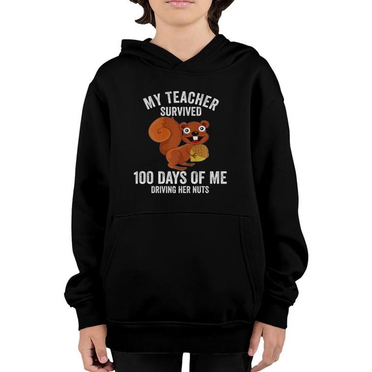 Funny My Teacher Survived 100 Days Of Me Driving Her Nuts Youth Hoodie