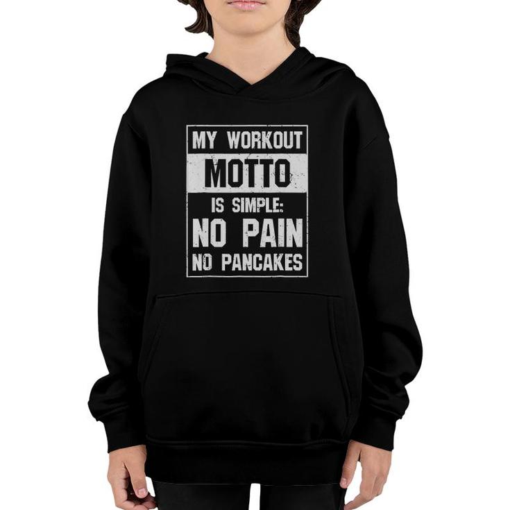 Funny Pancake - My Workout Motto Is Simple No Pain Youth Hoodie