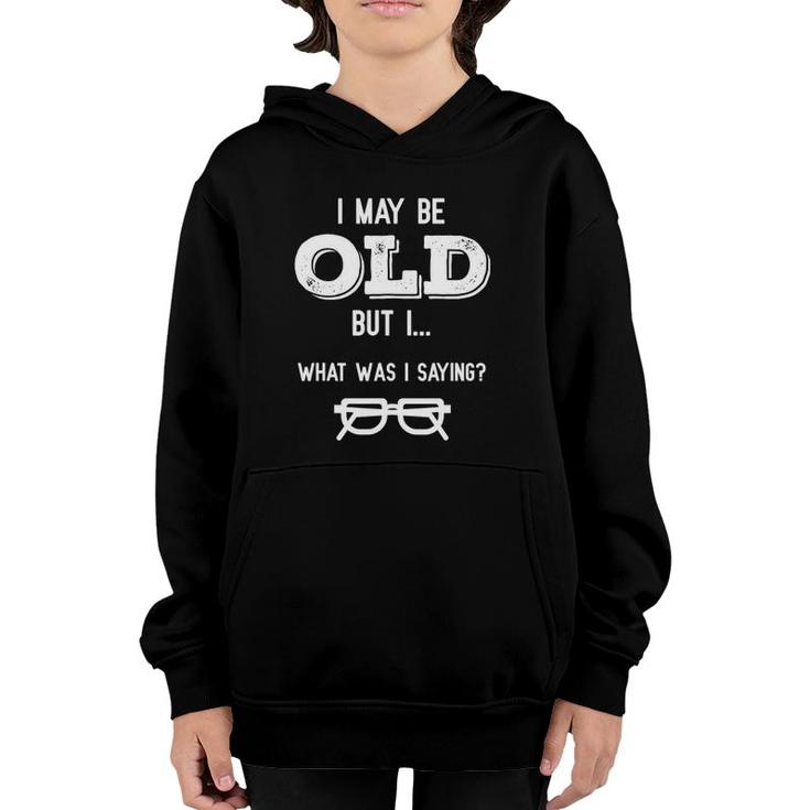 Funny Senior Citizens Old People Gifts Old Age Youth Hoodie Funny Senior Citizens Old People Gifts Old Age Youth Hoodie