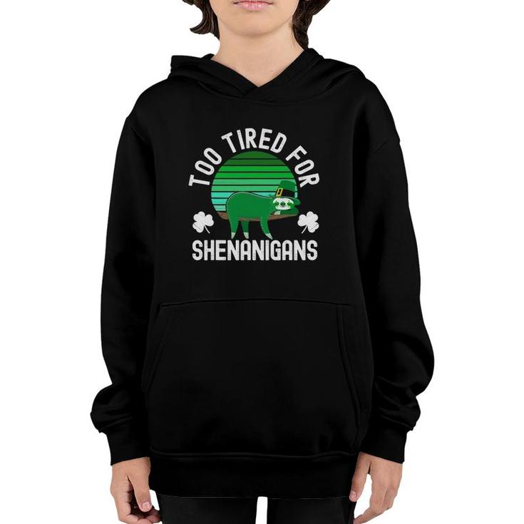 Funny St Patricks Day For Tired Mom Nurse Teacher Sloth Youth Hoodie
