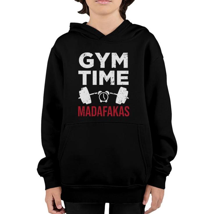 Funny Workout Gym Time Madafakas  Youth Hoodie