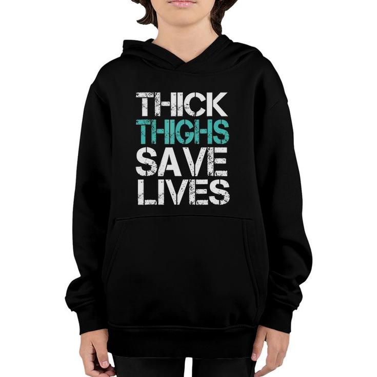 Funny Workoutthick Thighs Save Lives Gym Youth Hoodie