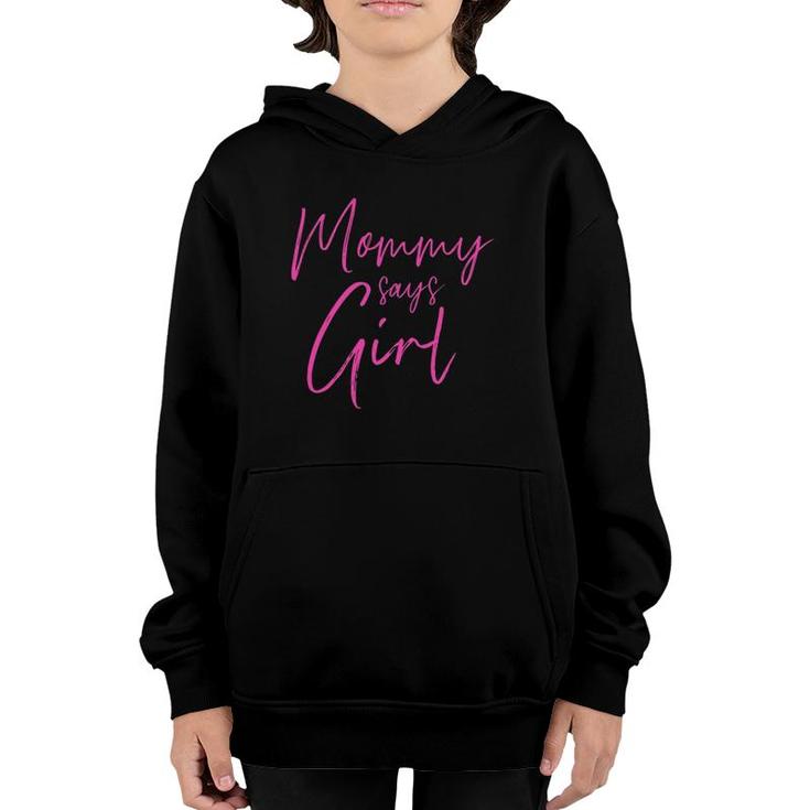 Gender Reveal Mommy Says Girl Matching Family Baby Party Youth Hoodie