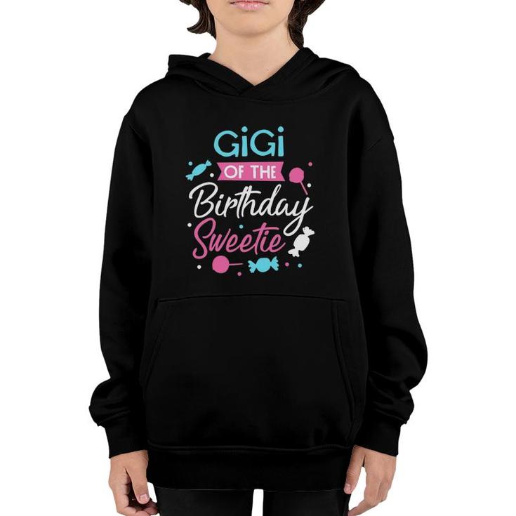Gigi Of The Birthday Sweetie Candy Bday Party Grandmother Youth Hoodie