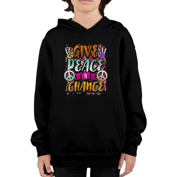 Give Peace A Chance Flower Power Hippie Retro 60S 70S Youth Hoodie