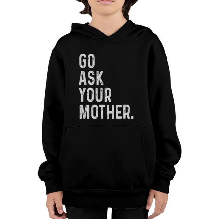 Go Ask Your Mother Youth Hoodie