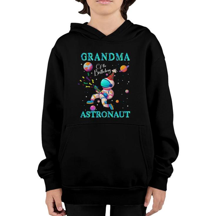 Grandma Of The Birthday Astronaut Boys Girl Kids Space Theme Youth Hoodie