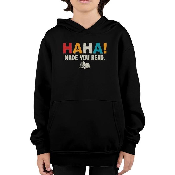 Ha Ha Made You Read Librarian Tee Reading Funny Teacher Book Youth Hoodie
